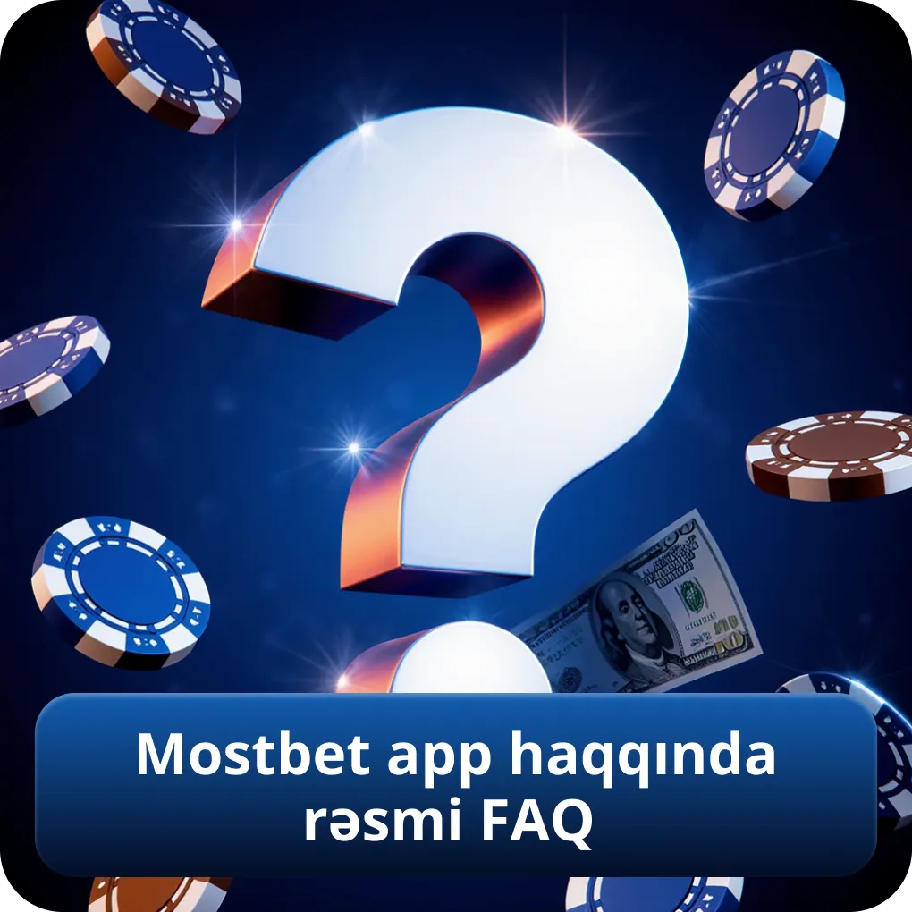 Mostbet app haqqında rəsmi FAQ